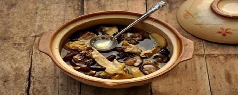 冬菇鸡汤的功效与作用 菌菇鸡汤的功效与作用