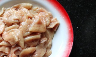 如何清洗猪小肠 怎么清洗猪小肠