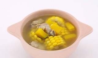 怎么做南瓜汤菜 玉米南瓜排骨汤的做法