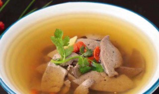 鲜猪肝汤怎么做 鲜猪肝汤做法