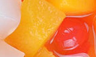 什锦罐头都有什么水果 什锦罐头都有哪些水果