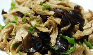 手撕面筋炒黑木耳怎么做 手撕面筋炒黑木耳怎么做好吃