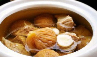 风栗煲猪瘦肉 风栗煲猪瘦肉还加什么药料