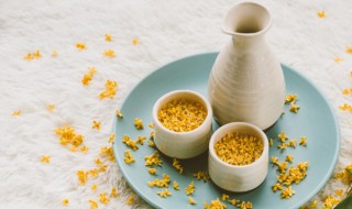 桂花酒的功效与做法 桂花酒的制作方法和功效