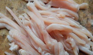 鸡肉切丝的方法 鸡肉切丝怎么切